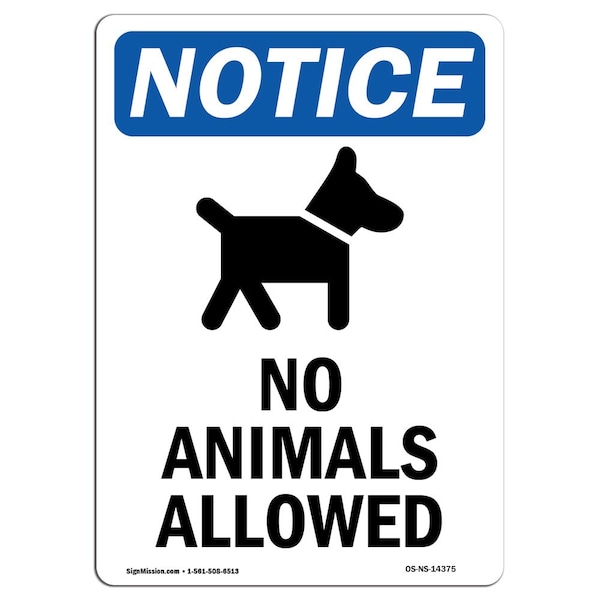 Signmission OSHA Notice Sign, 10" Height, Rigid Plastic, No Animals Allowed Sign With Symbol, Portrait OS-NS-P-710-V-14375 - main
